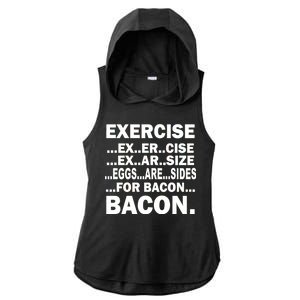 Exercise Eggs Are Sides For Bacon Ladies PosiCharge Tri-Blend Wicking Draft Hoodie Tank