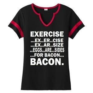 Exercise Eggs Are Sides For Bacon Ladies Halftime Notch Neck Tee