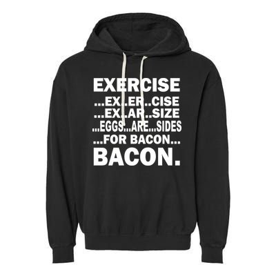 Exercise Eggs Are Sides For Bacon Garment-Dyed Fleece Hoodie