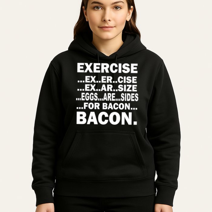 Exercise Eggs Are Sides For Bacon Hoodie