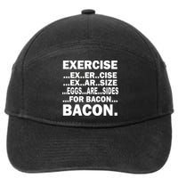 Exercise Eggs Are Sides For Bacon 7-Panel Snapback Hat