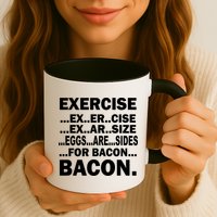 Exercise Eggs Are Sides For Bacon Mug
