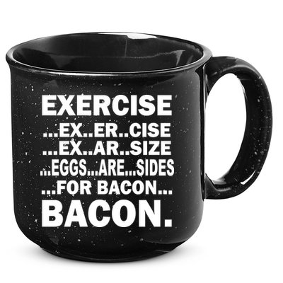 Exercise Eggs Are Sides For Bacon 15oz Campfire Ceramic Mug