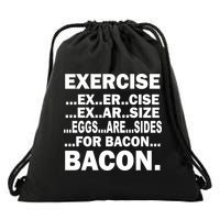 Exercise Eggs Are Sides For Bacon Drawstring Bag