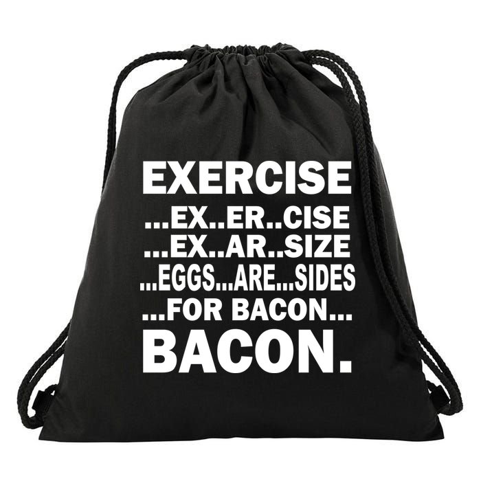 Exercise Eggs Are Sides For Bacon Drawstring Bag