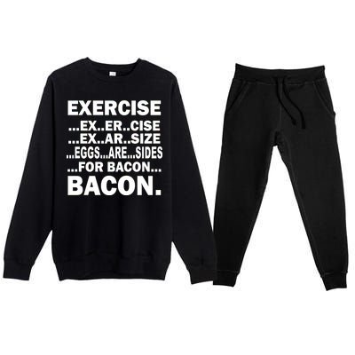 Exercise Eggs Are Sides For Bacon Premium Crewneck Sweatsuit Set