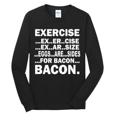 Exercise Eggs Are Sides For Bacon Tall Long Sleeve T-Shirt