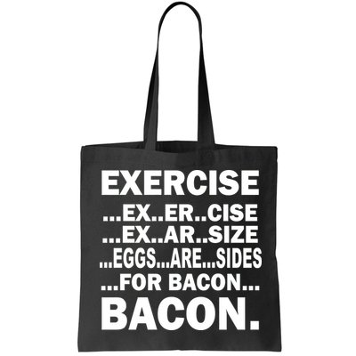 Exercise Eggs Are Sides For Bacon Bag