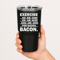 Exercise Eggs Are Sides For Bacon Tumbler