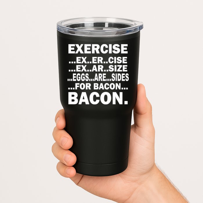 Exercise Eggs Are Sides For Bacon Tumbler