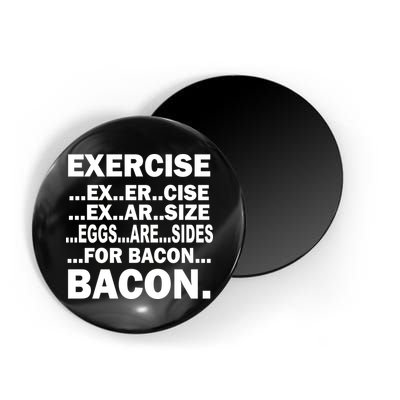 Exercise Eggs Are Sides For Bacon Magnet