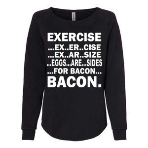 Exercise Eggs Are Sides For Bacon Womens California Wash Sweatshirt