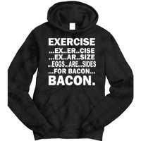 Exercise Eggs Are Sides For Bacon Tie Dye Hoodie