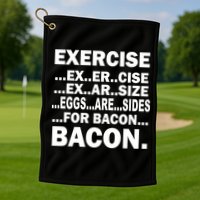 Exercise Eggs Are Sides For Bacon Golf Towel
