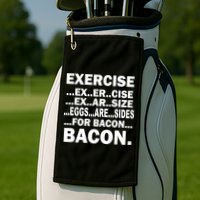 Exercise Eggs Are Sides For Bacon Golf Towel
