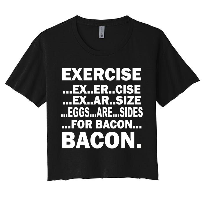 Exercise Eggs Are Sides For Bacon Crop Top