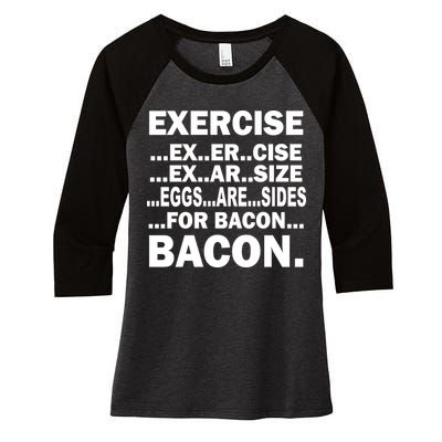 Exercise Eggs Are Sides For Bacon Women's Tri-Blend 3/4-Sleeve Raglan Shirt