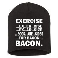 Exercise Eggs Are Sides For Bacon Short Acrylic Beanie