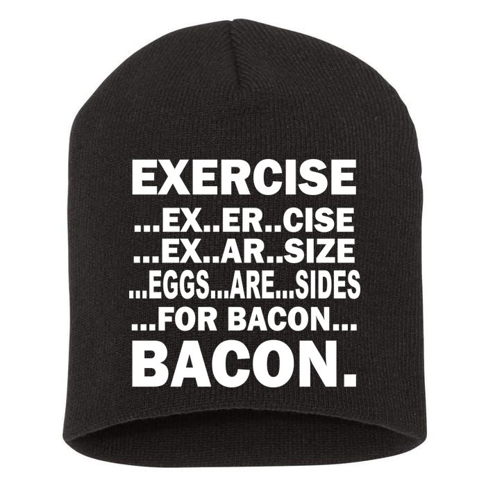 Exercise Eggs Are Sides For Bacon Short Acrylic Beanie