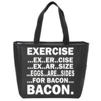 Exercise Eggs Are Sides For Bacon Zip Tote Bag