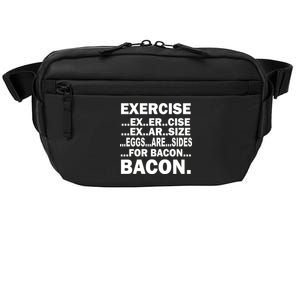 Exercise Eggs Are Sides For Bacon Crossbody Pack