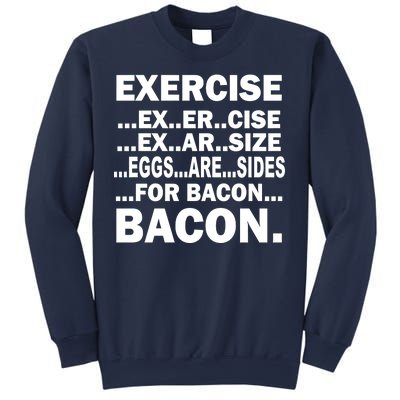 Exercise Eggs Are Sides For Bacon Sweatshirt