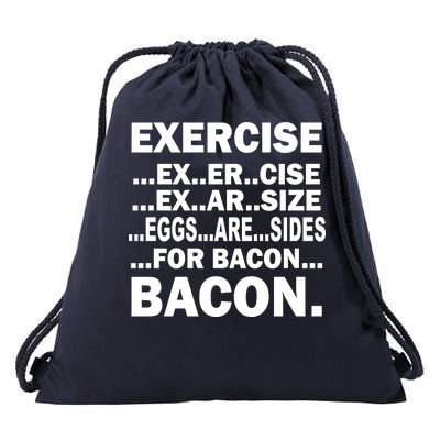 Exercise Eggs Are Sides For Bacon Drawstring Bag