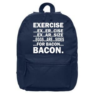 Exercise Eggs Are Sides For Bacon 16 in Basic Backpack