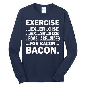 Exercise Eggs Are Sides For Bacon Tall Long Sleeve T-Shirt