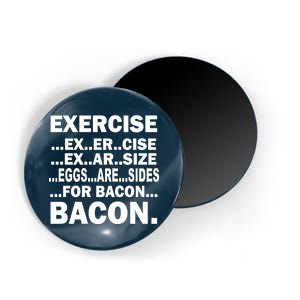 Exercise Eggs Are Sides For Bacon Magnet