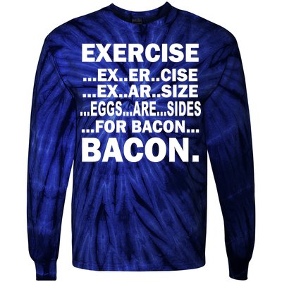 Exercise Eggs Are Sides For Bacon Tie-Dye Long Sleeve Shirt