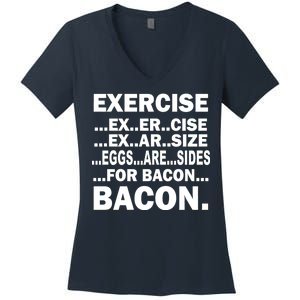 Exercise Eggs Are Sides For Bacon Women's V-Neck T-Shirt