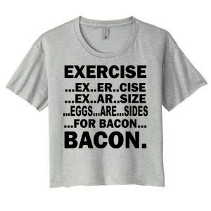 Exercise Eggs Are Sides For Bacon Women's Crop Top Tee