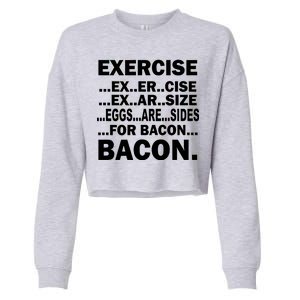 Exercise Eggs Are Sides For Bacon Cropped Pullover Crew