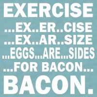 Exercise Eggs Are Sides For Bacon Sueded Cloud Jersey T-Shirt