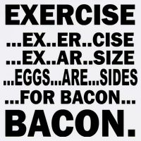 Exercise Eggs Are Sides For Bacon Garment-Dyed Sweatshirt