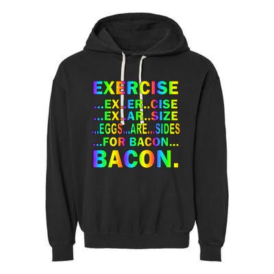 Exercise Eggs Are Sides For Bacon Tie Dye Garment-Dyed Fleece Hoodie