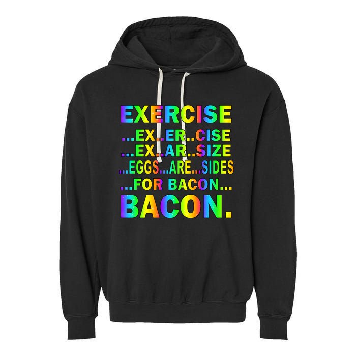 Exercise Eggs Are Sides For Bacon Tie Dye Garment-Dyed Fleece Hoodie