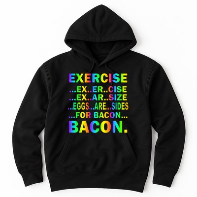 Exercise Eggs Are Sides For Bacon Tie Dye Hoodie