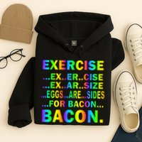 Exercise Eggs Are Sides For Bacon Tie Dye Hoodie
