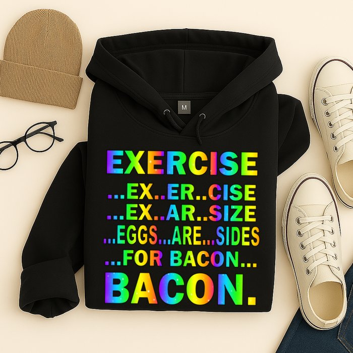 Exercise Eggs Are Sides For Bacon Tie Dye Hoodie