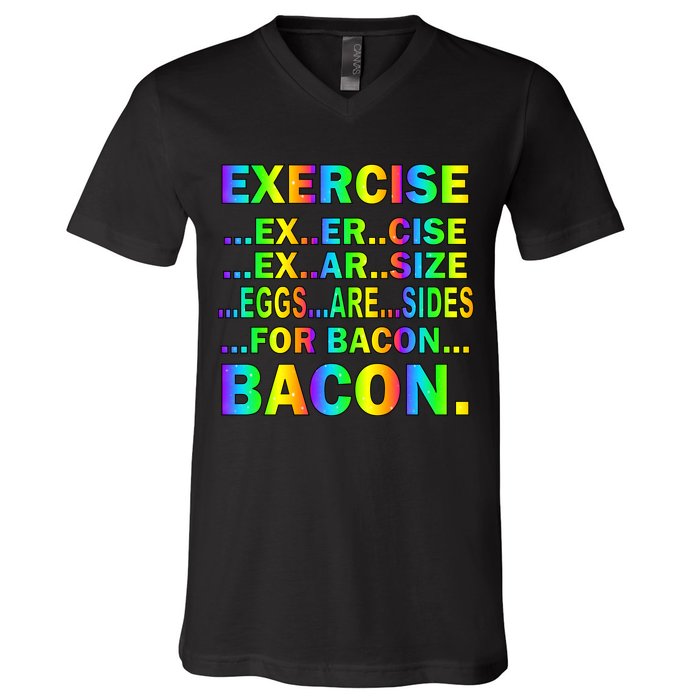 Exercise Eggs Are Sides For Bacon Tie Dye V-Neck T-Shirt
