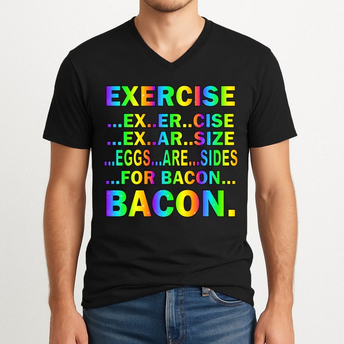 Exercise Eggs Are Sides For Bacon Tie Dye V-Neck T-Shirt