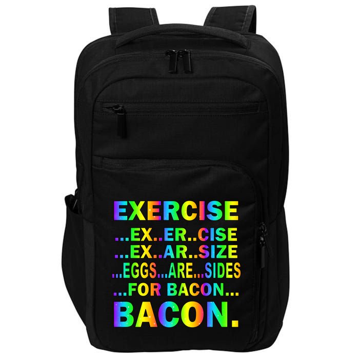 Exercise Eggs Are Sides For Bacon Tie Dye Impact Tech Backpack