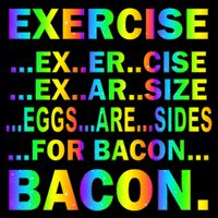 Exercise Eggs Are Sides For Bacon Tie Dye Button