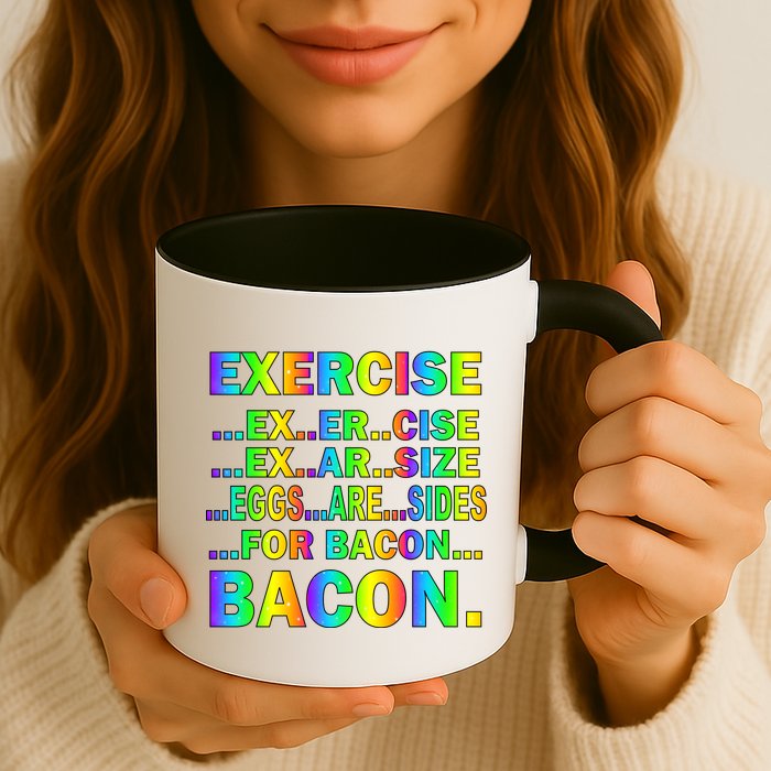 Exercise Eggs Are Sides For Bacon Tie Dye Mug
