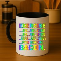 Exercise Eggs Are Sides For Bacon Tie Dye Mug