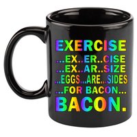 Exercise Eggs Are Sides For Bacon Tie Dye 11oz C Handle Ceramic Mug