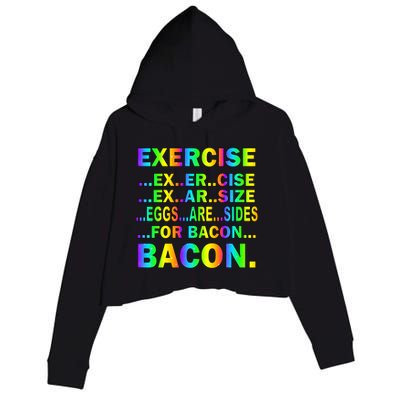 Exercise Eggs Are Sides For Bacon Tie Dye Crop Fleece Hoodie