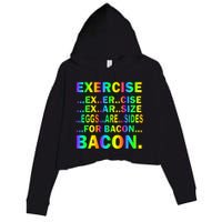 Exercise Eggs Are Sides For Bacon Tie Dye Crop Fleece Hoodie